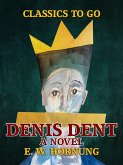 Denis Dent A Novel (eBook, ePUB)