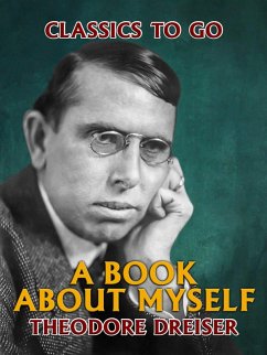 A Book About Myself (eBook, ePUB) - Dreiser, Theodore