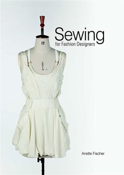 Sewing for Fashion Designers (eBook, ePUB) - Fischer, Anette