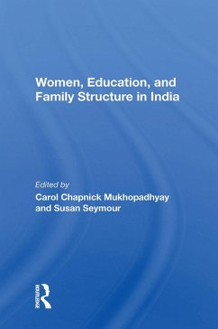 Women, Education, And Family Structure In India (eBook, PDF) - Mukhopadhyay, Carol C