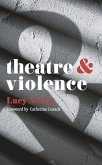Theatre and Violence (eBook, ePUB)