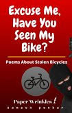 Excuse Me, Have You Seen My Bike? (eBook, ePUB)