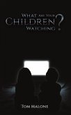 What Are Your Children Watching? (eBook, ePUB)