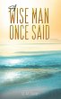 Wise Man Once Said _______ (eBook, ePUB) - Bild 1