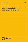 Ministererlaubnis und subjektiver Drittschutz (eBook, PDF)