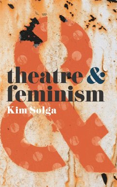 Theatre and Feminism (eBook, ePUB) - Solga, Kim