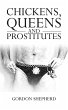 Chickens, Queens and Prostitutes... - Bild 1