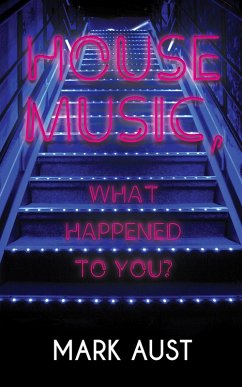 Cover House Music, What Happened to You? (eBook, ePUB)
