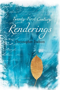 Twenty-First Century Renderings (eBook, ePUB) - Dadson, Christopher