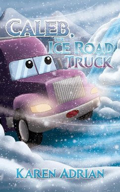Cover Caleb, the Ice Road Truck (eBook, ePUB)