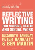Reflective Writing for Nursing, Health and Social Work (eBook, ePUB)