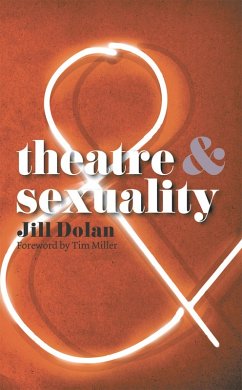 Theatre and Sexuality (eBook, ePUB) - Dolan, Jill S.