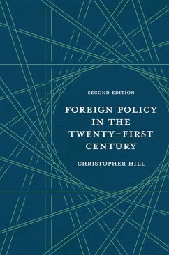 Foreign Policy in the Twenty-First Century (eBook, PDF) - Hill, Christopher