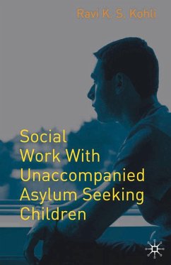 Social Work with Unaccompanied Asylum-Seeking Children (eBook, ePUB) - Kohli, Ravi