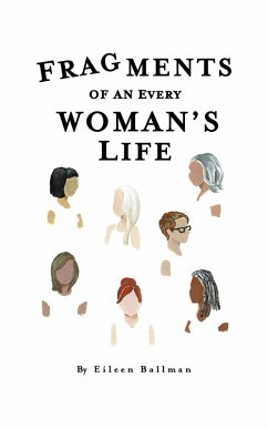 Fragments of an Everywoman's Life (eBook, ePUB) - Ballman, Eileen