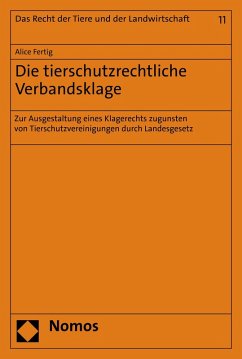 Die tierschutzrechtliche Verbandsklage (eBook, PDF) - Fertig, Alice