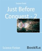 Just Before Conquest - 2 (eBook, ePUB)