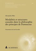 Modalités et structures causales dans la philosophie des principes de Damascius (eBook, PDF)