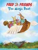 Fred and Friends The Magic Boat (eBook, ePUB)