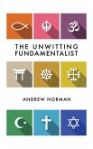 Unwitting Fundamentalist (eBook, ePUB) Unwitting Fundamentalist (eBook, ePUB)