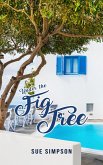 Under the Fig Tree (eBook, ePUB) Under the Fig Tree (eBook, ePUB)