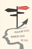 Please God, which side is up? (eBook, ePUB)