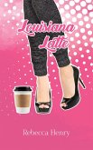 Louisiana Latte (eBook, ePUB) Louisiana Latte (eBook, ePUB)