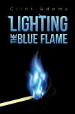 Lighting the Blue Flame (eBook, ePUB)