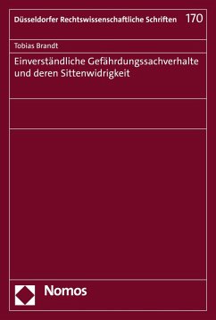Einverständliche Gefährdungssachverhalte und deren Sittenwidrigkeit (eBook, PDF) - Brandt, Tobias