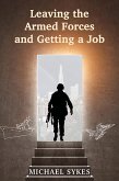 Leaving the Armed Forces and Getting a Job (eBook, ePUB)
