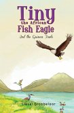 Tiny the African Fish Eagle (eBook, ePUB) Tiny the African Fish Eagle (eBook, ePUB)