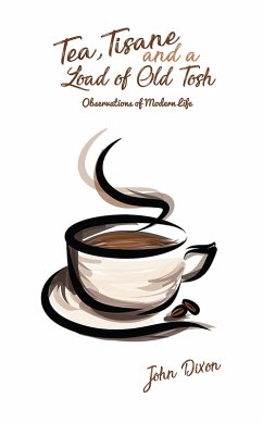 Cover Tea, Tisane and a Load of Old Tosh (eBook, ePUB)