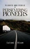 Plights and Perils of Persevering Pioneers (eBook, ePUB)