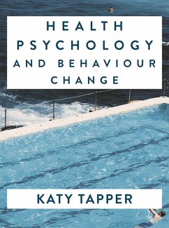 Health Psychology and Behaviour Change (eBook, ePUB) - Tapper, Katy