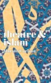 Theatre and Islam (eBook, ePUB)