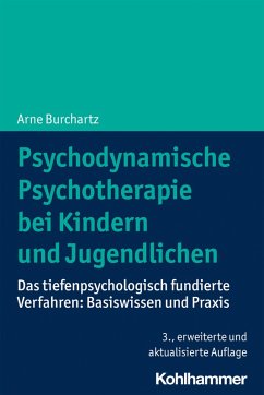 Psychodynamische Psychotherapie bei Kindern und Jugendlichen (eBook, PDF) - Burchartz, Arne