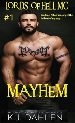 Mayhem (Lords Of Hell MC, #1) (eBook, ePUB) - Dahlen, Kj