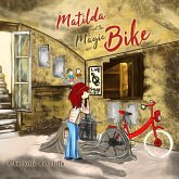 Matilda and the Magic Bike (eBook, ePUB)