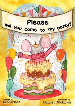 Please Will You Come to My Party? (eBook, ePUB) - Dee, Scobie