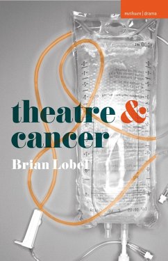 Theatre and Cancer (eBook, PDF) - Lobel, Brian