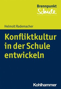 Konfliktkultur in der Schule entwickeln (eBook, PDF) - Rademacher, Helmolt