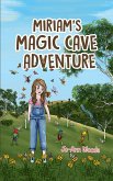 Miriam's Magic Cave Adventure (eBook, ePUB)