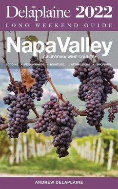 Cover Napa Valley - The Delaplaine 2022 Long Weekend Guide (eBook, ePUB)