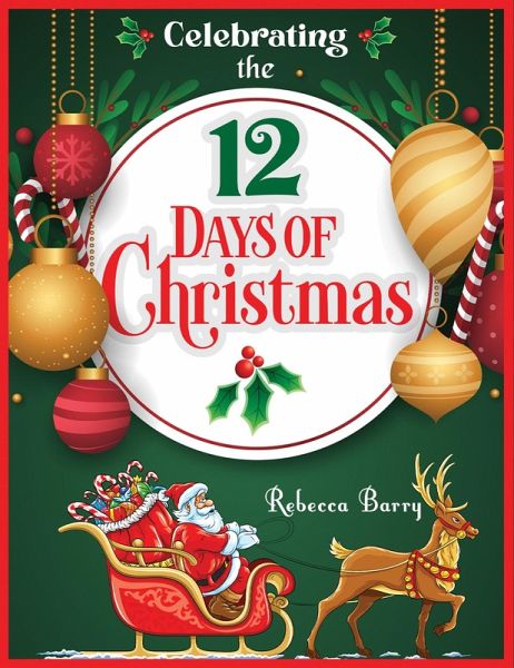 Celebrating the 12 Days of Christmas (eBook, ePUB)
