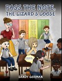 Pass the Note, the Lizard's Loose (eBook, ePUB) Pass the Note, the Lizard's Loose (eBook, ePUB)