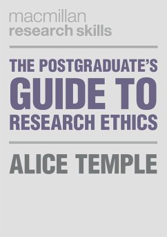 The Postgraduate's Guide to Research Ethics (eBook, ePUB) - Temple, Alice