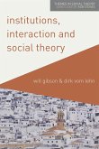 Institutions, Interaction and Social Theory (eBook, PDF)