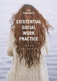 The Challenge of Existential Social Work Practice (eBook, PDF)