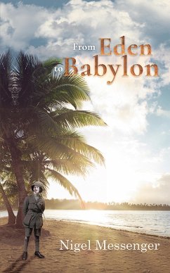 From Eden to Babylon (eBook, ePUB) - Messenger, Nigel
