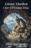 Giant Under the Mountain (Archetypal Worlds, #0.5) (eBook, ePUB)